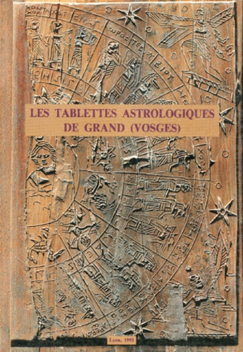  Anonyme - LES TABLETTES ASTROLOGIQUES DE GRAND (VOSGES) - Et l'astrologie en Gaule Romaine.