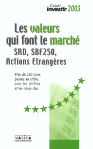 Les Valeurs Qui Font Le Marche. Srd, Sbf 250, Actions Etrangeres