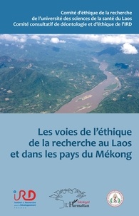  Anonyme - Les voies de l'éthique de la recherche au Laos et dans les pays du Mékong.