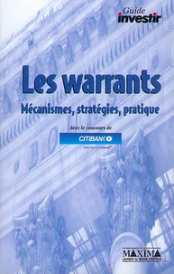 Les Warrants. Mecanismes, Strategies, Pratique