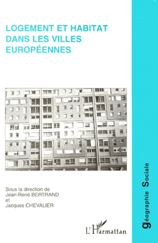  Anonyme - Logement Et Habitat Dans Les Villes Europeennes.