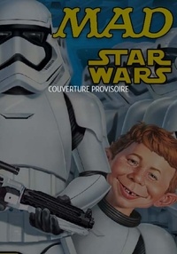  Anonyme - Mad présente Star Wars.