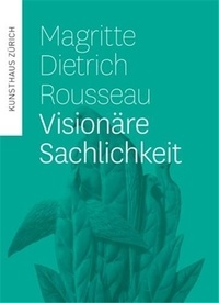  Anonyme - Magritte, Dietrich, Rousseau visionare sachlichkeit.