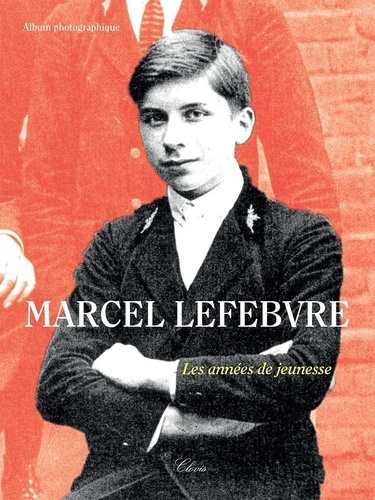  Anonyme - Marcel Lefèbvre, les années jeunesse.