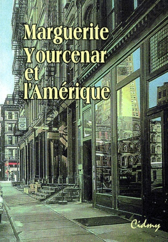  Anonyme - Marguerite Yourcenar Et L'Amerique. Bulletin Numero 10, 1998.