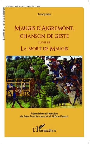 Maugis d'Aigremont, chanson de geste suivie de La mort de Maugis