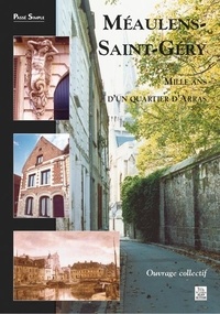  Anonyme - Méaulens-Saint-FGéry - Mille ans d'un quartier d'Arras.