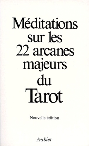  Anonyme - Meditations Sur Les 22 Arcanes Majeurs Du Tarot. Edition 1985.