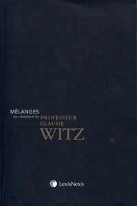  Anonyme - Mélanges en l'honneur du Professeur Claude Witz.