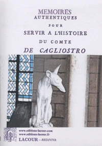 Mémoires authentiques pour servir à l'histoire du Comte de Cagliostro