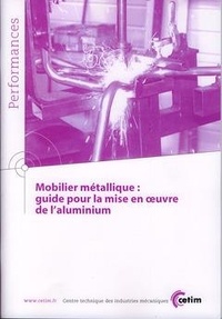  Anonyme - Mobilier métallique - guide pour la mise en oeuvre de l'aluminium.