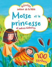 Moïse et la princesse et autres histoires