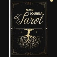  Anonyme - MON JOURNAL de Tarot - Journal de tirages pour analyser vos prédictions | Carnet de Tirages de Cartes Tarot et Oracle.