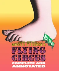 Monty python's flying circus : complete and annotated, all the bits