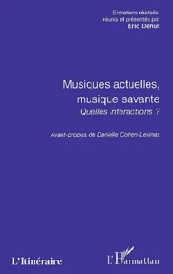 Musiques Actuelles, Musique Savante. Quelles Interactions ?