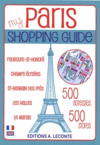My Paris shopping guide : 500 adresses