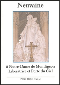  Anonyme - Neuvaine à Notre Dame de Montligeon - Libératrice et Porte du Ciel.