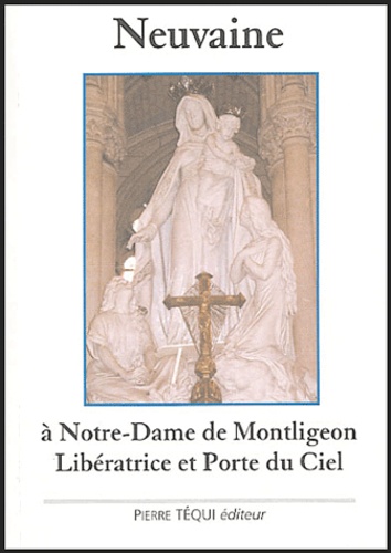 Neuvaine à Notre Dame de Montligeon -... de Anonyme - Livre - Decitre