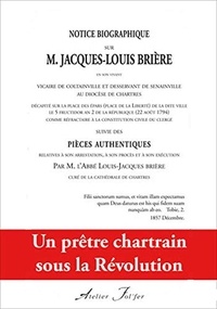 Anonyme - Notice biographique sur M. Jacques-Louis Brière - Un prêtre chartrain sous la Révolution.
