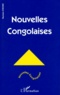 Anonyme - NOUVELLES CONGOLAISES NUMERO 19-20 MARS-JUIN 1998.
