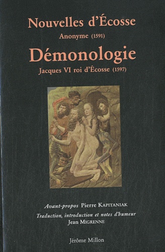 Anonyme et  Jacques VI roi d'Ecosse - Nouvelles d'Ecosse suivies de Démonologie.