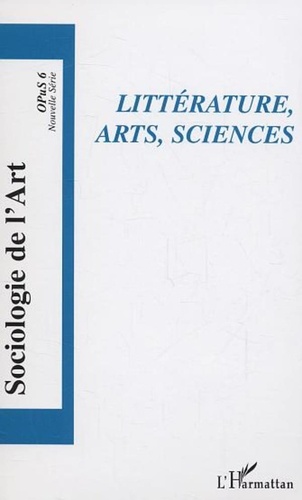  Anonyme - Opus - Sociologie de l'Art N° 6 : Littérature, arts, sciences.