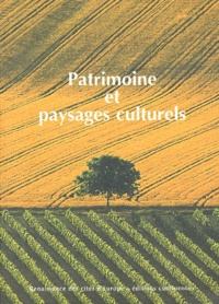  Anonyme - Patrimoine et paysages culturels. - Actes du colloque international de Saint-Emilion, 30 mai-1er juin 2001.