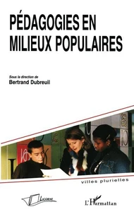 Pedagogies En Milieux Populaires