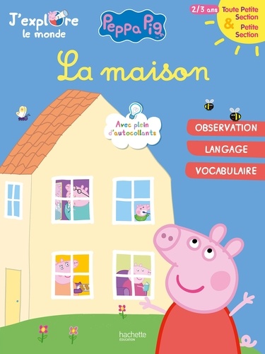 Peppa Pig j'explore le monde : la maison TPS-PS