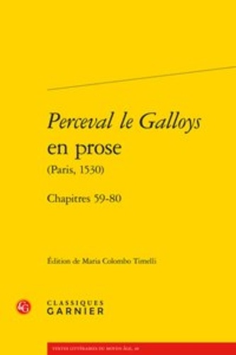  Anonyme - Perceval le Galloys en prose (Paris, 1530) - Chapitres 59-80.