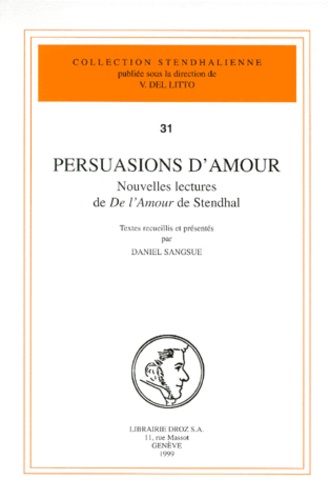  Anonyme - PERSUASIONS D'AMOUR. - Nouvelles lectures de De l'Amour de Stendhal.