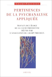  Anonyme - Pertinences De La Psychanalyse Appliquee. Travaux De L'Ecole De La Cause Freudienne Reunis Par L'Association Du Champ Freudien.