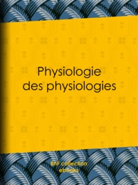  Anonyme - Physiologie des physiologies.