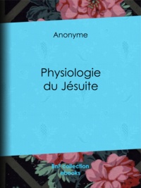 Anonyme - Physiologie du Jésuite.