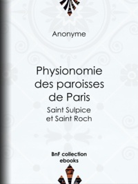  Anonyme - Physionomie des paroisses de Paris - Saint Sulpice et Saint Roch.