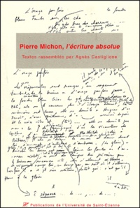  Anonyme - Pierre Michon, L'Ecriture Absolue.
