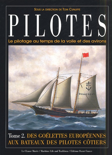  Anonyme - Pilotes. Tome 2, Des Goelettes Europeennes Aux Bateaux Des Pilotes Cotiers.