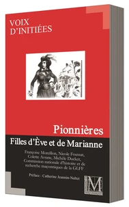 PIONNIÈRES. FILLES D’EVE ET DE MARIANNE
