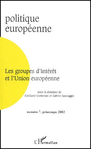  Anonyme - Politique Europeenne N° 7 Printemps 2002 : Les Groupes D'Interet Et L'Union Europeenne.