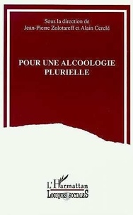  Anonyme - Pour une alcoologie plurielle - Actes du Forum européen de la revue "Alcoologie plurielle", février 1993, Cergy-Pontoise.