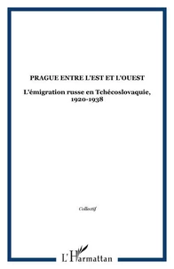 Prague Entre L'Est Et L'Ouest
