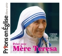  Anonyme - Prier avec mère Teresa.