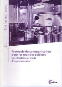  Anonyme - Protocole de communication pour les grandes cuisines - spécifications et guide d'implémentation - Spécifications et guide d'implémentation.