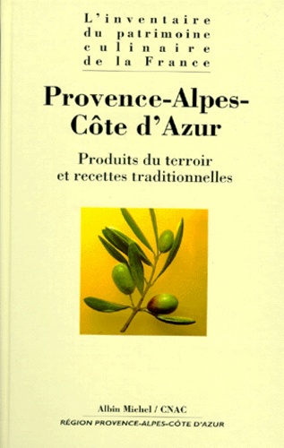  Anonyme - Provence-Alpes-Cote D'Azur. Produits Du Terroir Et Recettes Traditionnelles.