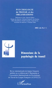 Psychologie Du Travail Et Des Organisations Volume 8 N° 1/2002 : Dimensions De La Psychologie Du Travail