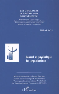 Psychologie Du Travail Et Des Organisations Volume 8 N° 2 2002 : Conseil Et Psychologie Des Organisations