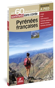  Anonyme - Pyrénées françaises : les 60 plus beaux sommets sans corde.