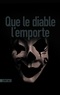  Anonyme - Que le diable l'emporte.