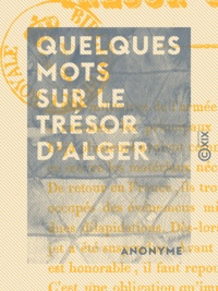  Anonyme - Quelques mots sur le trésor d'Alger.