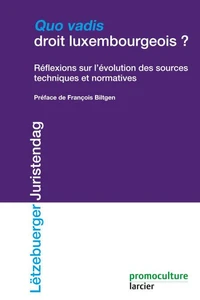 Quo vadis droit luxembourgeois ?